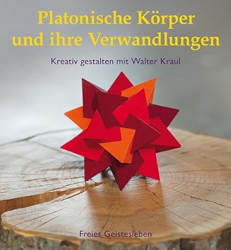 Stock image for Platonische Körper und ihre Verwandlungen -Language: german for sale by GreatBookPrices