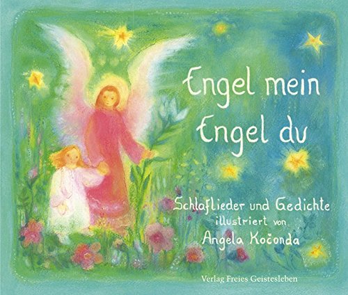 9783772520761: Engel mein, Engel du: Schlaflieder und Gedichte