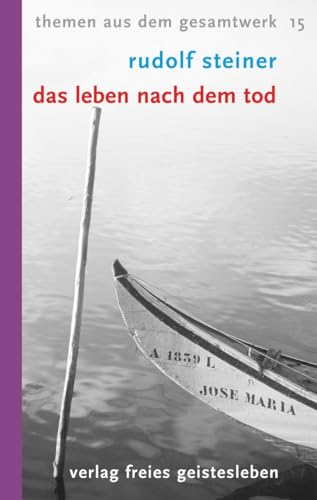 Stock image for Das Leben Nach Dem Tod: Und Sein Zusammenhang Mit Der Welt Der Lebenden. Dreizehn Vortrge for sale by Revaluation Books