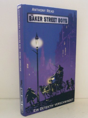 Die Baker Street Boys, Ein Detektiv verschwindet (9783772521515) by Read, Anthony