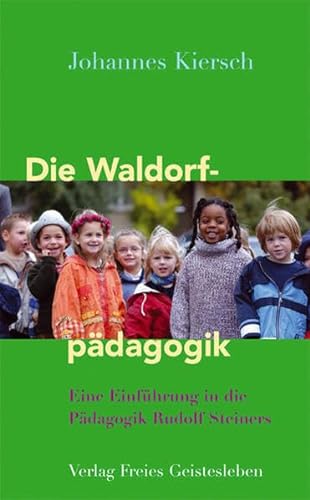 9783772521652: Die Waldorfpdagogik: Eine Einfhrung in die Pdagogik Rudolf Steiners