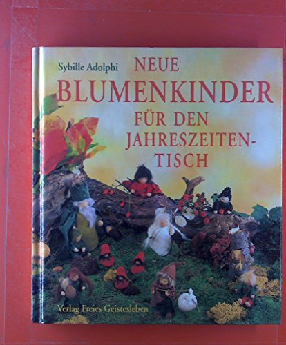 Imagen de archivo de Neue Blumenkinder fr den Jahreszeitentisch a la venta por medimops