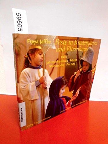 Imagen de archivo de Feste in Kindergarten und Elternhaus 1: Jahreszeitentische - Advent - Weihnachten - Fasching a la venta por medimops