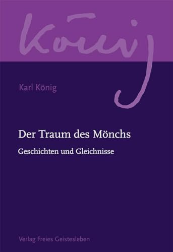 Imagen de archivo de Der Traum des Mnchs: Geschichten und Gleichnisse (Karl Knig Werkausgabe) a la venta por medimops