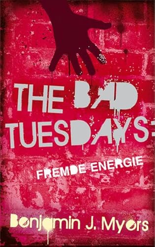 Stock image for The Bad Tuesdays 2: Fremde Energie for sale by medimops