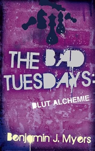 Stock image for The Bad Tuesdays Blut-Alchemie for sale by medimops