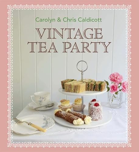 Imagen de archivo de Caldicott, C: Vintage Tea Party a la venta por WorldofBooks