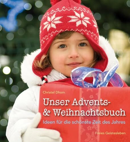 Beispielbild fr Unser Advents- und Weihnachtsbuch: Ideen fr die schnste Zeit des Jahres zum Verkauf von medimops