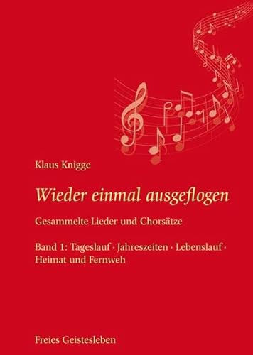 Beispielbild fr Wieder einmal ausgeflogen. Gesammelte Lieder und Chorstze. Band 1: Tageslauf, Jahreszeiten, Lebenslauf, Heimat und Fernweh; Band 2: Saure Wochen, frohe Feste, Freude, Leid und Anbetung, Instrumentalmusik. zum Verkauf von Antiquariat Luechinger