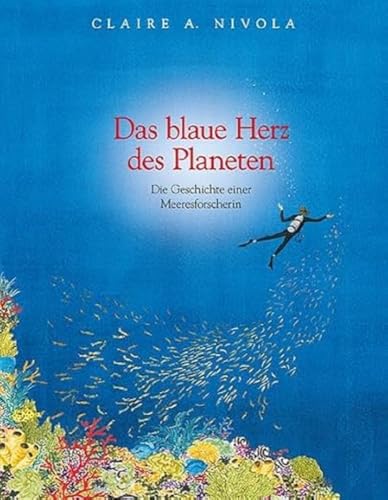 9783772526350: Das blaue Herz des Planeten: Die Geschichte einer Meeresforscherin: Sylvia Earle