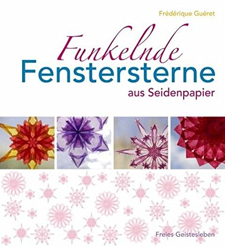 Imagen de archivo de Funkelnde Fenstersterne aus Seidenpapier -Language: german a la venta por GreatBookPrices
