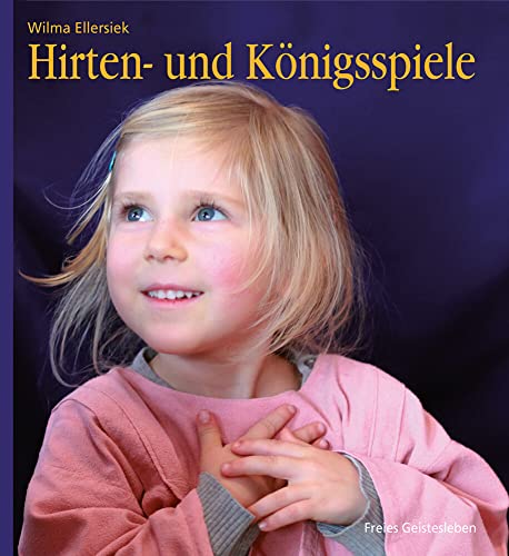 Beispielbild fr Ellersieck, W: Hirten- und Knigsspiele fr den Kindergarten zum Verkauf von Einar & Bert Theaterbuchhandlung
