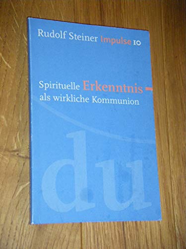 Beispielbild fr Steiner, R: Spirituelle Erkenntnis als wirkliche Kommunion zum Verkauf von Blackwell's