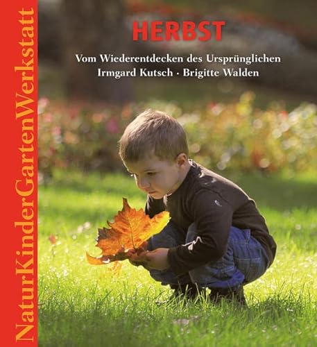 Beispielbild fr Natur-Kinder-Garten-Werkstatt: Herbst -Language: german zum Verkauf von GreatBookPrices