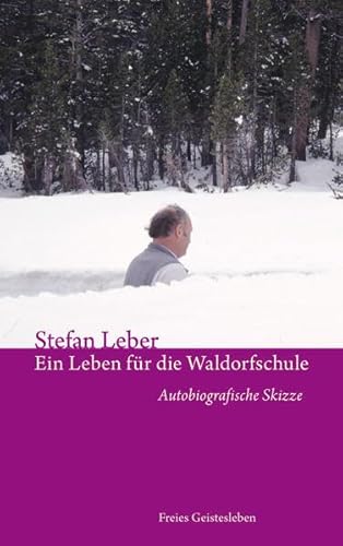 Stock image for Ein Leben fr die Waldorfschule: Autobiografische Skizze for sale by medimops