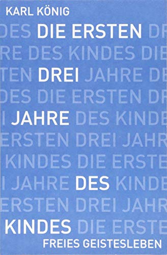 Beispielbild fr Die ersten drei Jahre des Kindes -Language: german zum Verkauf von GreatBookPrices