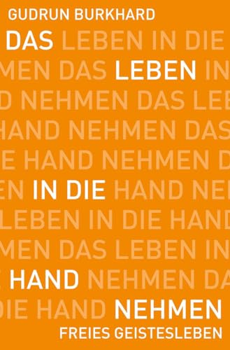 Stock image for Das Leben in die Hand nehmen: Arbeit an der eigenen Biografie for sale by medimops