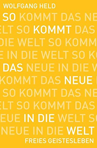 Stock image for So kommt das Neue in die Welt -Language: german for sale by GreatBookPrices