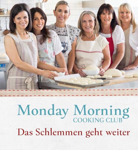 Beispielbild fr Monday Morning Cooking Club: Das Schlemmen geht weiter zum Verkauf von Revaluation Books