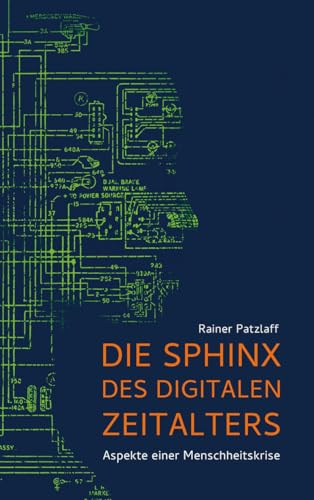 9783772529566: Die Sphinx des digitalen Zeitalters