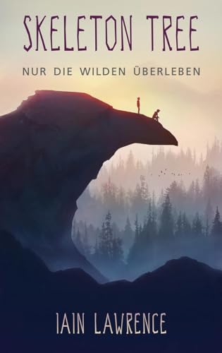 9783772529733: Skeleton Tree: Nur die Wilden berleben