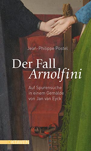 9783772530036: Der Fall Arnolfini: Auf Spurensuche in einem Gemlde von Jan van Eyck