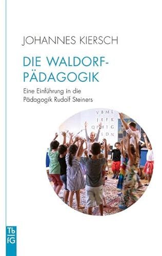 9783772533075: Die Waldorfpdagogik: Eine Einfhrung in die Pdagogik Rudolf Steiners