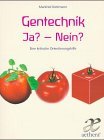 Beispielbild fr Gentechnik - Ja? Nein? zum Verkauf von medimops