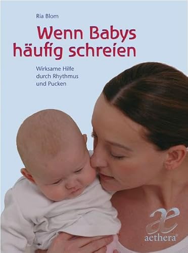Imagen de archivo de Wenn Babys hufig schreien: Wirksame Hilfe durch Rhythmus und Pucken a la venta por medimops