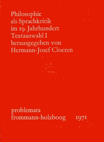 Stock image for Philosophie als Sprachkritik im 19. Jahrhundert. Textauswahl I for sale by medimops