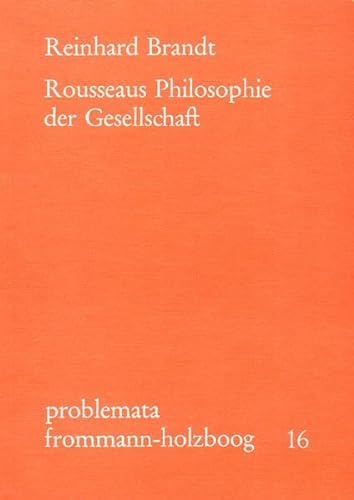 9783772803666: Rousseaus Philosophie Der Gesellschaft: 16 (Problemata)