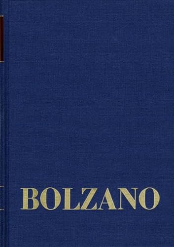 Bernard Bolzano, Miscellanea Mathematica 16 (Bernard Bolzano: Gesamtausgabe Reihe II: Nachlass: B. Wissen) (German Edition) - Bolzano, Bernard; Berg, Jan [Editor]; Kambartel, Friedrich [Editor]; Louzil, Jaromir [Editor]; Morscher, Edgar [Editor]; Rootselaar, Bob Van [Editor]; Van Der Lugt, Anna [Editor]; Winter, Eduard [Editor];