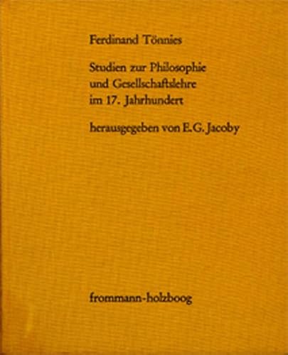 Beispielbild fr Studien zur Philosophie und Gesellschaftslehre im 17. Jahrhundert. Herausgegeben von E. G. Jacoby. zum Verkauf von Antiquariat am St. Vith