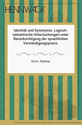 9783772805615: Identität und Synonymie: Log.-semant. Unters. unter Berücks. d. sprachl. Verständigungspraxis (Problemata ; 41) (German Edition)