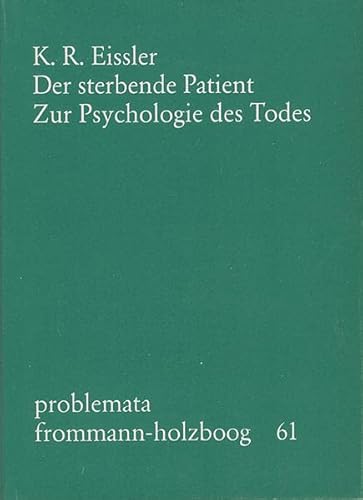 9783772806322: Der Sterbende Patient: Zur Psychologie Des Todes: 61 (Problemata)