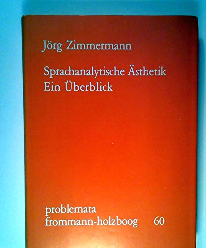 Sprachanalytische AÌˆsthetik: E. UÌˆberblick (Problemata ; 60) (German Edition) (9783772806445) by Zimmermann, JoÌˆrg