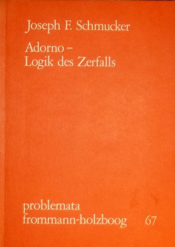 Adorno - Logik des Zerfalls,