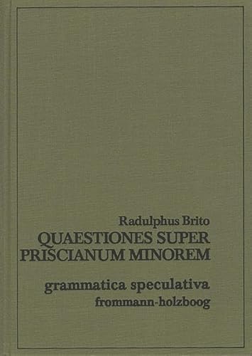 Stock image for Quaestiones super Priscianum minorem. for sale by SKULIMA Wiss. Versandbuchhandlung