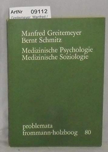 9783772807299: Medizinische Psychologie, medizinische Soziologie. Bernt Schmitz, Problemata, 80 [Paperback] [Jan 01