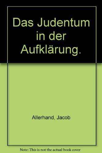 Das Judentum in der Aufklärung. (= Problemata 86).