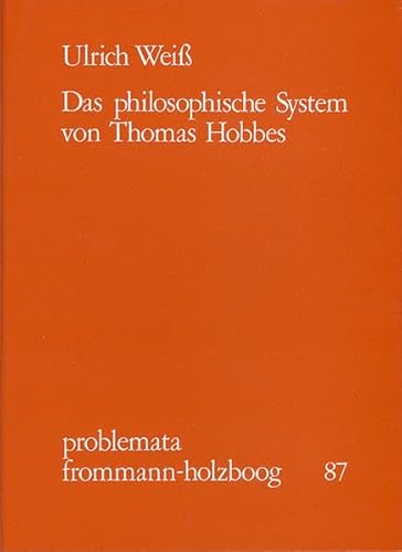 9783772807930: Das Philosophische System Von Thomas Hobbes: 87 (Problemata)
