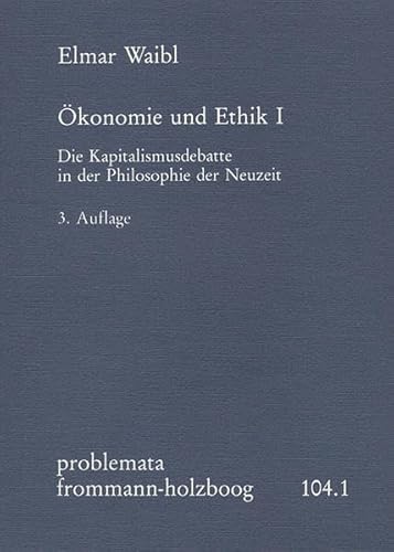 Stock image for konomie und Ethik. Die Kapitalismusdebatte in der Philosophie der Neuzeit. for sale by Worpsweder Antiquariat