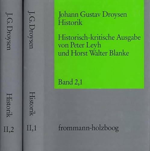 9783772811234: Historik 2: Historisch-kritische Ausgabe: 2,1-2 (Johann Gustav Droysen: Historik)