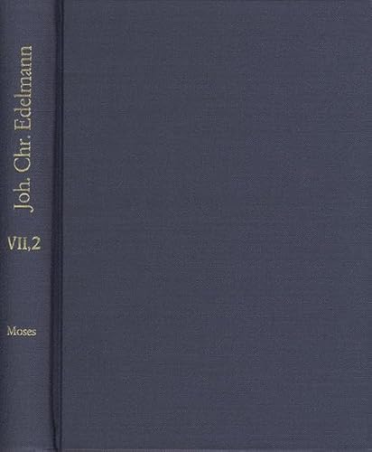 Stock image for Johann Christian Edelmann, Moses Mit Aufgedecktem Angesichte. Funfter, Sechster, Siebenter, Achter Und Achtundzwanzigster Anblick (Johann Christian Edelmann: Samtliche Schriften) (German Edition) for sale by Midtown Scholar Bookstore