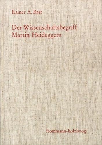 Imagen de archivo de Der Wissenschaftsbegriff Martin Heideggers im Zusammenhang seiner Philosophie. a la venta por Antiquariat am St. Vith