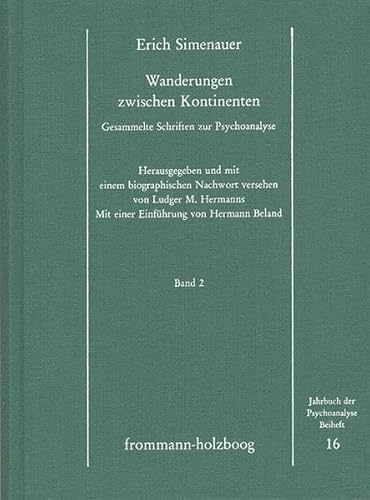 Stock image for Wanderungen Zwischen Kontinenten. Gesammelte Schriften Zur Psychoanalyse / Band 2 (Jahrbuch Der Psychoanalyse. Beihefte) (German Edition) for sale by Wonder Book