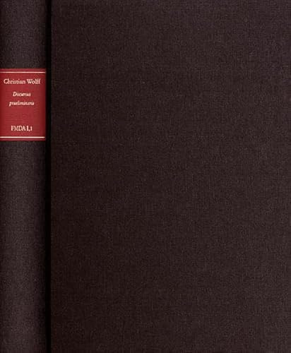 Discursus praeliminaris de philosophia in genere. Einleitende Abhandlung über Philosophie im allgemeinen Forschungen und Materialien zur deutschen Aufklärung / Abteilung I: Texte zur Philosophie der deutschen Aufklärung - Wolff, Christian