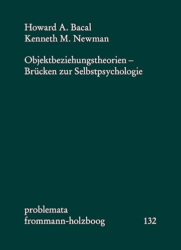 9783772815836: Objektbeziehungstheorien - Brcken zur Selbstpsychologie: 132 (Problemata)