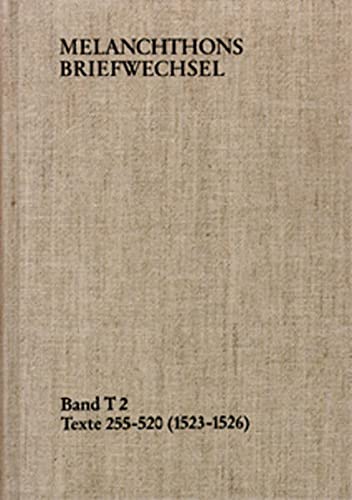 9783772816048: Melanchthons Briefwechsel / T=edition: Texte 255-520 / 1523-1526 (Philipp Melanchthon: Briefwechsel. Textedition)