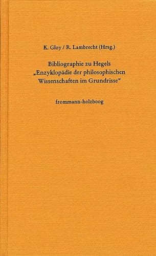 Beispielbild fr Bibliographie zu Hegels Enzyklopdie der philosophischen Wissenschaften im Grundrisse zum Verkauf von SKULIMA Wiss. Versandbuchhandlung